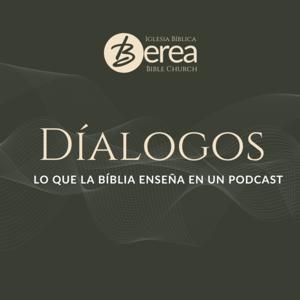 Diálogos by Iglesia Bíblica Berea