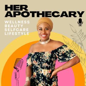 HER Apothecary - Inspiring Your Wellness Glow Up With Herbal Remedies & Clean Beauty by Ebele Chioma
