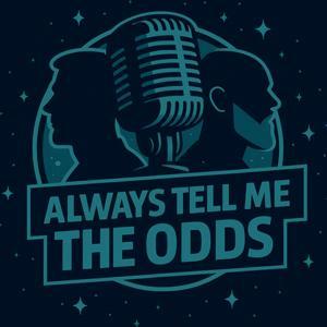Always Tell Me The Odds | A Star Wars Unlimited Podcast by Fahloin and Dragonfly