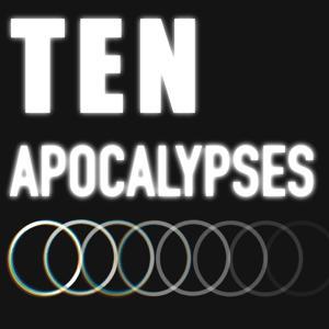 Ten Apocalypses by Citeog Podcasts