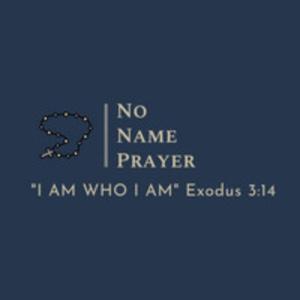 No Name Prayer Podcast by Monica
