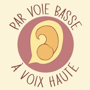 Par Voie Basse à Voix Haute by Julie et Capucine