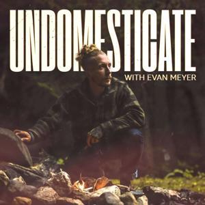 Undomesticate by Evan Meyer