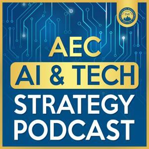 AEC AI and Tech Strategy Podcast by Anthony Fasano, PE & Nick Heim, PE