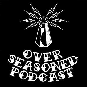 Over Seasoned by Over Seasoned | Restaurant Podcast