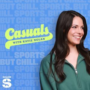 Casuals with Katie Nolan by SiriusXM