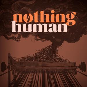 The Nothing Human Podcast by Michael Minkoff, Jr.