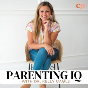 Parenting IQ - Family Rhythms, Neurodivergence, & Parenting Challenges and Solutions by Kelly Cagle