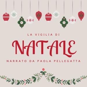 La vigilia di Natale, narrato da Paola Pellegatta by Paola Pellegatta