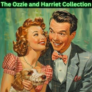 The Ozzie and Harriet Collection by Ozzie Nelson