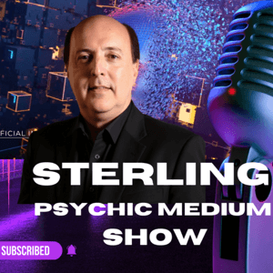 Sterling Psychic Medium, Paranormal, ET, UFO, AI, The Future, The Unexplained by Sterling