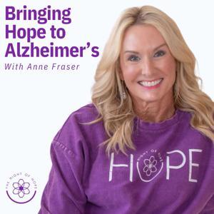 Bringing Hope to Alzheimer's by Anne Fraser