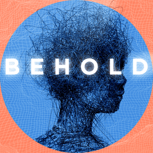 Behold Podcast by Arcade Church