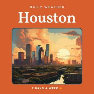 Houston Weather Daily by Fast Foundations