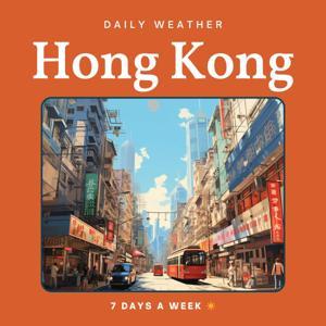 Hong Kong Weather Daily by Fast Foundations