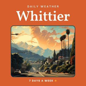 Whittier Weather Daily by Fast Foundations