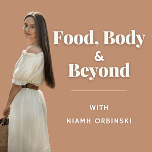 Food, Body and Beyond by Niamh Orbinski