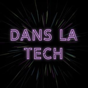 Dans La Tech by DansLaTech