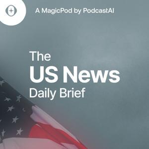 The US News Daily Brief by PodcastAI