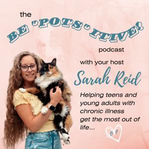 Be "POTS"itive! - with Sarah Reid by Sarah Reid
