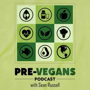 Pre-Vegans Podcast by Sean A. Russell