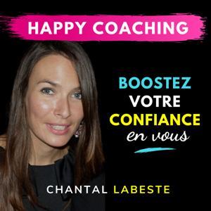 Happy Coaching - Confiance en soi by Chantal Labeste