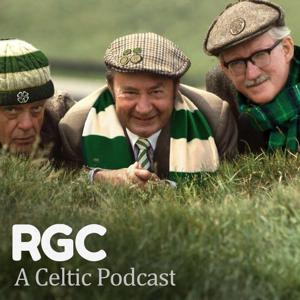 RGC - A Celtic Podcast by The RGC Team - Chris, Jim & Paul