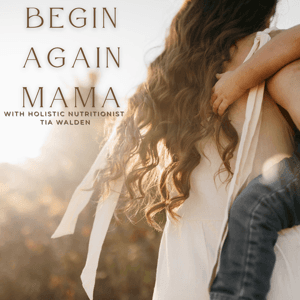 Begin Again Mama by Tia Morell Walden