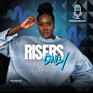 Risers Only by Whitney MIGUEL