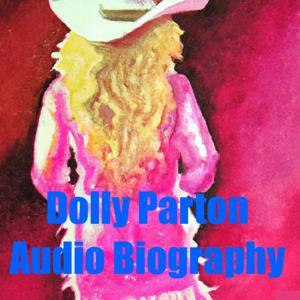 Dolly Parton - Audio Biography by Inception Point Ai