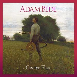 Adam Bede by George Eliot by Mentor New York