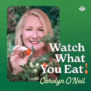 Watch What You Eat by Carolyn O'Neil