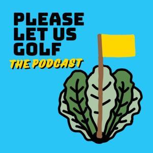 Please Let Us Golf by Please Let Us Golf