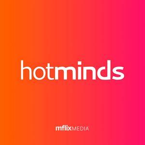 Hotminds by Mflix Media™