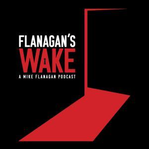 Flanagan's Wake | A Mike Flanagan Podcast by Doof! Media