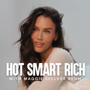 Hot Smart Rich by Maggie Sellers