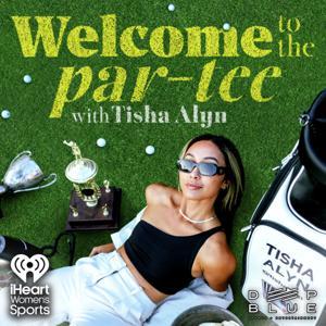 Welcome to the Par-Tee with Tisha Alyn by iHeartPodcasts