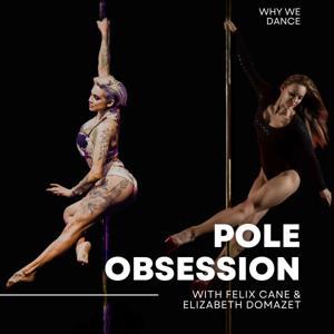 Pole Obsession by Elizabeth Domazet & Felix Cane