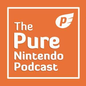 The Pure Nintendo Podcast by Pure Nintendo