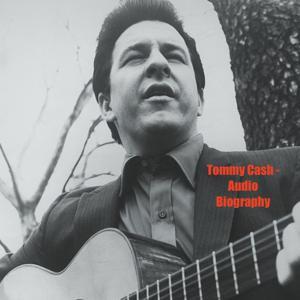 Tommy Cash - Audio Biography by Inception Point Ai