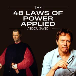 The 48 Laws of Power Applied by Abdou Sayed