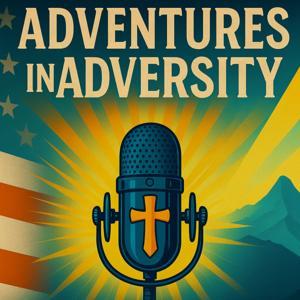 Adventures in Adversity: an inspirational podcast by Bre Wilson