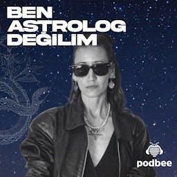Ben Astrolog Değilim by Podbee Media