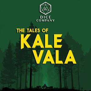 Dice Company: The Tales of Kale Vala by Dice Company Productions Ltd.