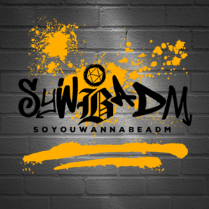 So You Wanna Be a Dungeon Master by Taylor & Justin