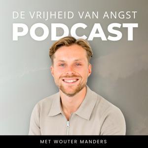De Vrijheid van Angst Podcast by Wouter Manders