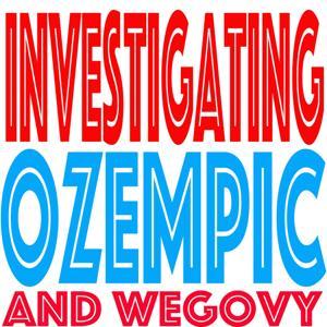 Investigating Ozempic by Bernadette Fisers