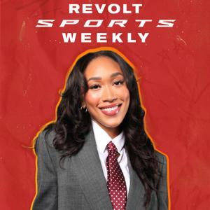 REVOLT Sports Weekly by REVOLT