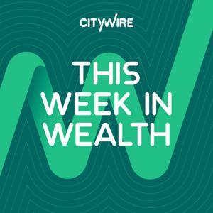 This Week in Wealth by Citywire