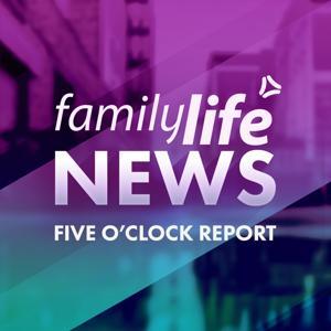 5 O'Clock Report - Family Life News by Family Life